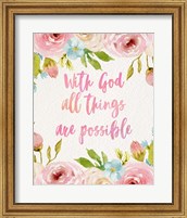 With God All Things Are Possible-Flowers Fine Art Print