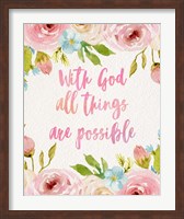 With God All Things Are Possible-Flowers Fine Art Print
