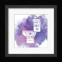 Don't Forget to Flush Watercolor Splash Framed Print
