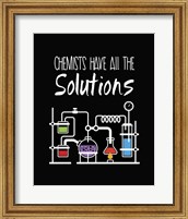 Chemists Have All The Solutions Black Fine Art Print