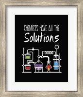 Chemists Have All The Solutions Black Fine Art Print