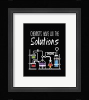 Chemists Have All The Solutions Black Fine Art Print