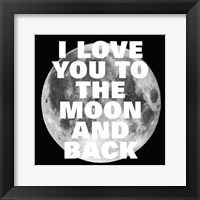 Love You to the Moon and Back Fine Art Print