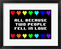 All Because Two People Fell in Love Fine Art Print