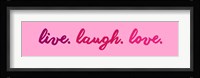 Live Laugh Love -  Pink Fine Art Print