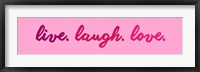 Live Laugh Love -  Pink Fine Art Print