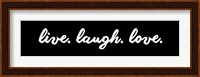 Live Laugh Love -  Black Fine Art Print