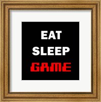 Eat Sleep Game - Black Fine Art Print