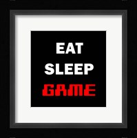 Eat Sleep Game - Black Fine Art Print