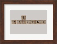 Be Present Fine Art Print