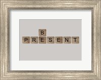 Be Present Fine Art Print