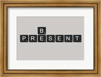 Be Present Black Fine Art Print