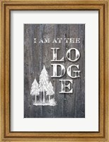 I Am at the Lodge Fine Art Print