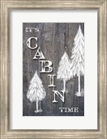 It's Cabin Time Fine Art Print