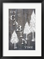 It's Cabin Time Framed Print
