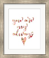 You Are My Always Fine Art Print