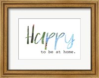 Happy to Be at Home Fine Art Print