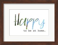 Happy to Be at Home Fine Art Print