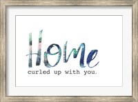 Home Curled Up with You Fine Art Print