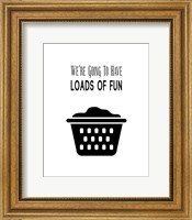 We're Going To Have Loads of Fun - White Fine Art Print