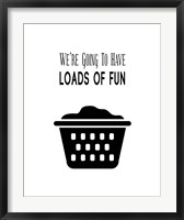 We're Going To Have Loads of Fun - White Fine Art Print
