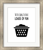 We're Going To Have Loads of Fun - White Fine Art Print