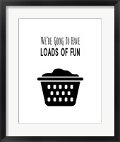 We're Going To Have Loads of Fun - White Fine Art Print