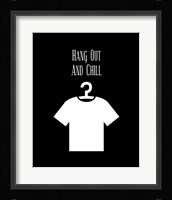 Hang Out And Chill - Black Framed Print