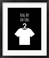 Hang Out And Chill - Black Framed Print