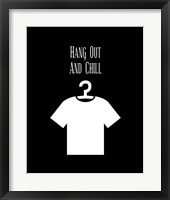 Hang Out And Chill - Black Framed Print