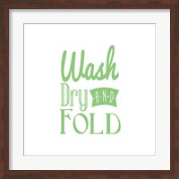 Wash Dry And Fold Green Text Fine Art Print
