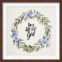 I'm A Gift From God Blue Flower Wreath Fine Art Print
