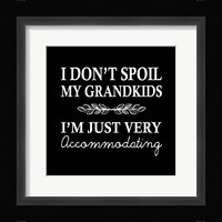 I Don't Spoil My Grandkids Leaf Design Black Fine Art Print