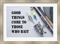 Good Things Come To Those Who Bait - White Fine Art Print