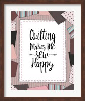 Quilting Makes Me Sew Happy Pink Fine Art Print