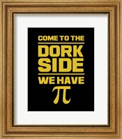 Come To The Dork Side Black Fine Art Print