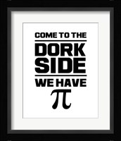 Come To The Dork Side White Fine Art Print
