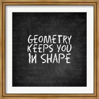 Geometry Keeps You In Shape Chalkboard Fine Art Print