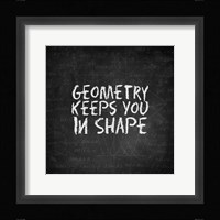 Geometry Keeps You In Shape Chalkboard Fine Art Print
