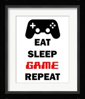 Eat Sleep Game Repeat  - White Fine Art Print