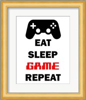 Eat Sleep Game Repeat  - White Fine Art Print