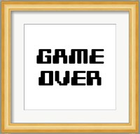 Game Over  - White Fine Art Print