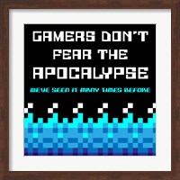 Gamers Don't Fear The Apocalypse  - Blue Fine Art Print