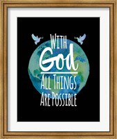 With God All Things Are Possible - Watercolor Earth Black Fine Art Print