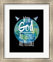 With God All Things Are Possible - Watercolor Earth Black Fine Art Print