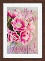 You Are Beautiful Fine Art Print
