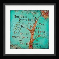 The Best Things in Life Fine Art Print
