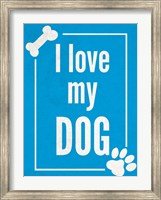 Love my Dog Blue Fine Art Print