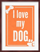 Love my Dog Orange Fine Art Print