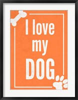 Love my Dog Orange Fine Art Print